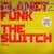 The Switch, Planet Funk, Monofonní melodie